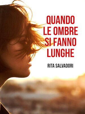 cover image of Quando le ombre si fanno lunghe